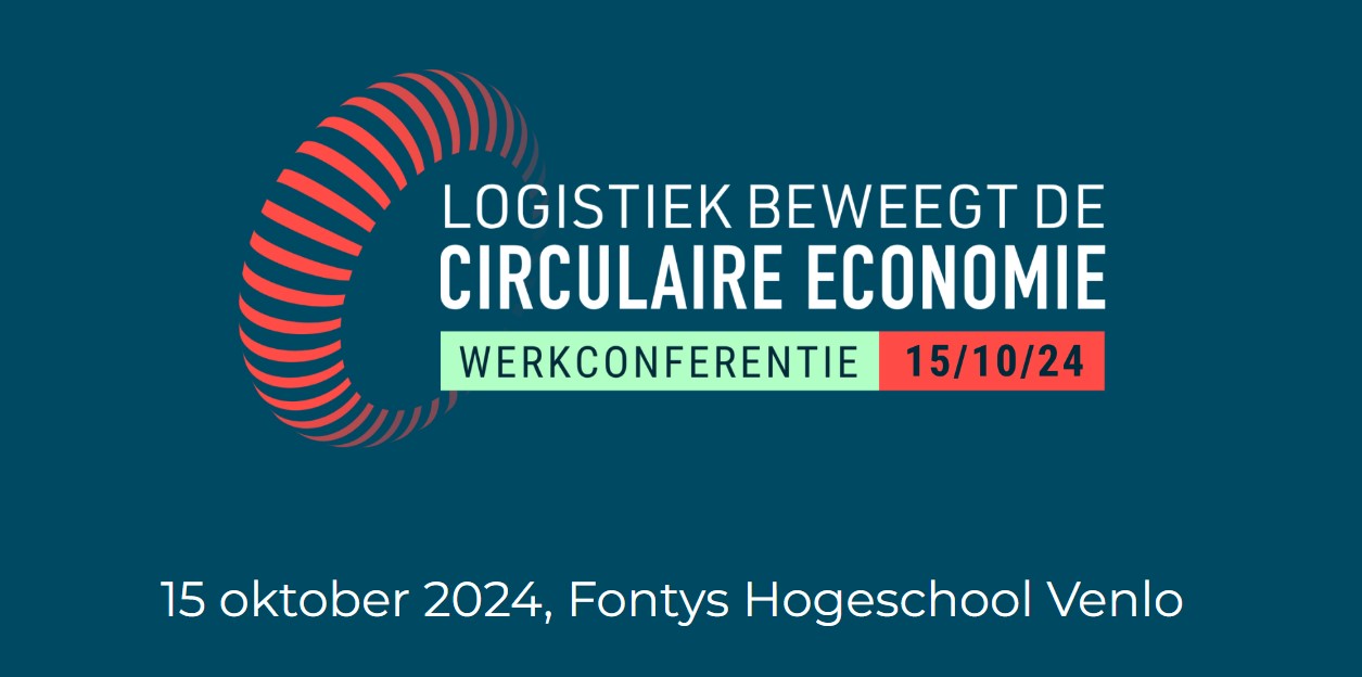 Conferentie 'Logistiek Beweegt de Circulaire Economie'